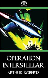 Operation Interstellar - Arthur Roberts - ebook