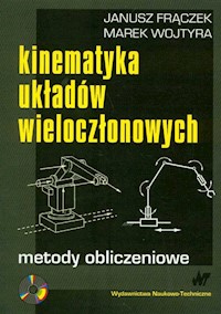 Kinematyka układów wieloczłonowych - Frączek Janusz, Wojtyra Marek - książka