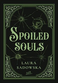 Spoiled souls - Sadowska Laura - ebook + książka