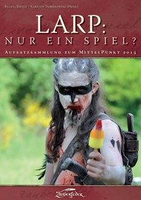 LARP: Nur ein Spiel? - Dr. Heinrich Dickerhoff - ebook