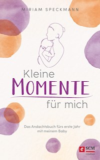 Kleine Momente für mich - Miriam Speckmann - ebook
