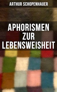 Aphorismen zur Lebensweisheit - Arthur Schopenhauer - ebook