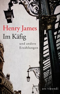 Im Käfig und andere Erzählungen - Henry James - ebook