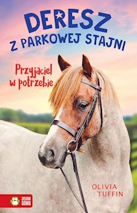 Deresz z Parkowej Stajni Tom 2 Przyjaciel w potrzebie - Tuffin Olivia - książka