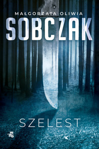 Szelest. Granice ryzyka. Tom 1  - Małgorzata Oliwia Sobczak - książka