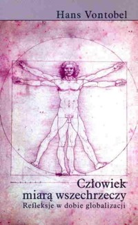 Człowiek miarą wszechrzeczy - Vontobel Hans - książka