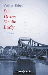 Ein Blues für die Lady - Volker Erbes - ebook