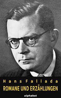 Hans Fallada - Romane und Erzählungen (36 Werke) - Hans Fallada - ebook
