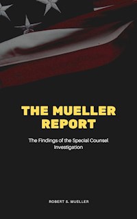 The Mueller Report: The Final Report of the Special Counsel into Donald Trump, Russia, and Collusion - Robert S. Mueller - ebook