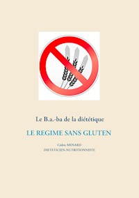 Le B.a.-ba diététique du régime sans gluten - Menard Cédric - ebook