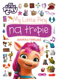 My Little Pony na tropie. Szukaj i znajdź - zbiorowa praca - książka