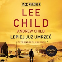 Jack Reacher: Lepiej już umrzeć - Lee Child - ebook + audiobook