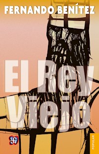 El rey viejo - Fernando Benítez - ebook