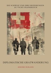 Diplomatische  Gratwanderung - Jerome Durand - ebook