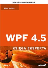 WPF 4.5 Księga eksperta - Nathan Adam - książka