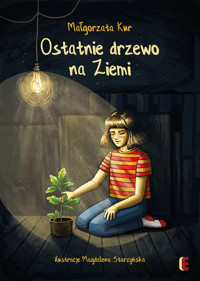 Ostatnie drzewo na ziemi - Kur Małgorzata - książka