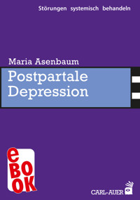 Postpartale Depression - Maria Asenbaum - ebook