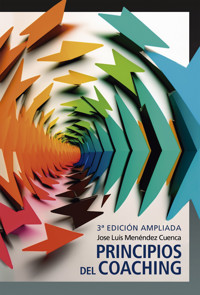 Principios del coaching - 3ra. edición ampliada - Jose Luis Menéndez Cuenca - ebook
