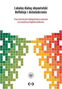 Lokalny dialog obywatelski Refleksje i doświadczenia - zbiorowa praca - książka