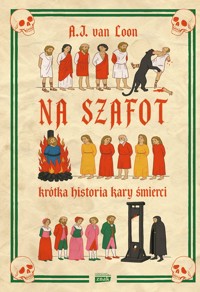 Na szafot. Krótka historia kary śmierci - A.J. van Loon - audiobook + książka