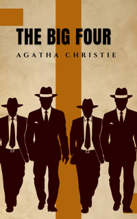 The Big Four (Hercule Poirot vs. a Global Crime Syndicate) - Agata Christie - ebook