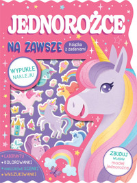 Jednorożce na zawsze. Książka z zadaniami - Daniela Massironi (ilustr.) - książka