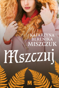 Mszczuj - Katarzyna Berenika Miszczuk - ebook + audiobook + książka