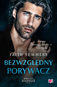 Bezwzględny porywacz. Mroczny Syndykat. Tom 2 - Faith Summers - ebook + książka