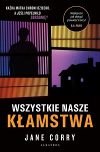Wszystkie nasze kłamstwa - Jane Corry - książka