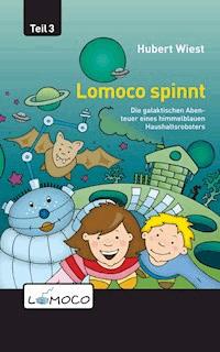 Lomoco spinnt - Hubert Wiest - ebook