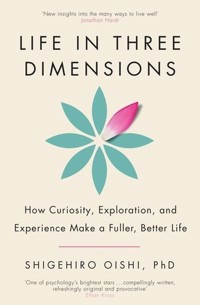 Life in Three Dimensions - Shigehiro Oishi - książka