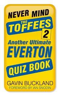 Never Mind the Toffees 2 - Gavin Buckland - ebook