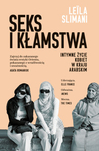 Seks i kłamstwa. Intymne życie kobiet w kraju arabskim - Leila Slimani - ebook + audiobook + książka