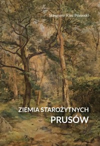 Ziemia starożytnych Prusów - Klec-Pilewski Sławomir - książka