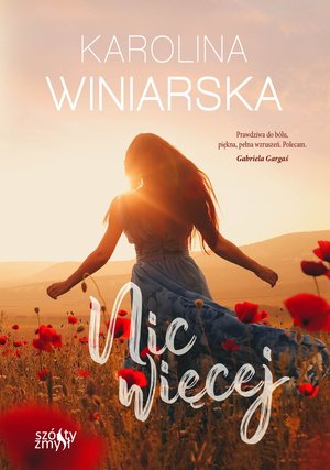 Nic więcej - Karolina Winiarska - książka
