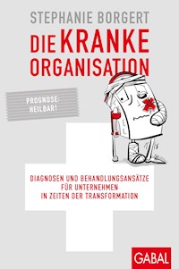 Die kranke Organisation - Stephanie Borgert - ebook
