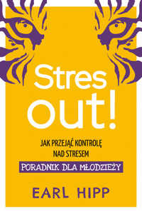 Stres out! Jak przejąć kontrolę nad stresem - Earl Hipp - ebook + książka