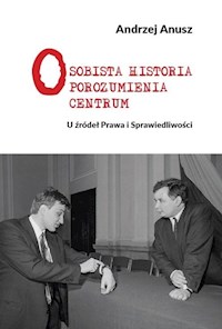 Osobista Historia Porozumienia Centrum - Anusz Andrzej - książka
