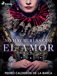 No hay burlas con el amor - Pedro Calderon de la Barca - ebook