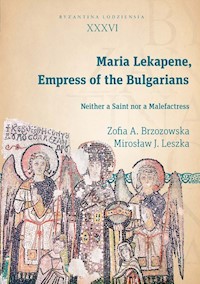 Maria Lekapene Empress of the Bulgarians - Brzozowska Zofia A., Leszka Mirosław J. - książka