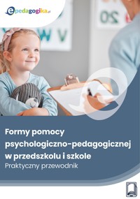 Formy pomocy psychologiczno-pedagogicznej w przedszkolu i szkole. Praktyczny przewodnik - Wiedza i Praktyka sp. z o.o. - ebook