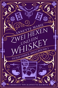 Zwei Hexen und ein Whiskey - Marie Annette - ebook