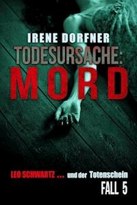 Todesursache: Mord - Irene Dorfner - ebook