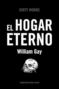 El hogar eterno - William Gay - ebook