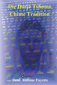Die Dorje Tshomo Chime Tradition - René Antoine Fayette - ebook
