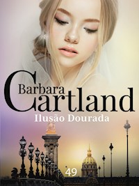 Ilusão Dourada - Barbara Cartland - ebook