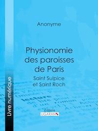 Physionomie des paroisses de Paris - Ligaran - ebook