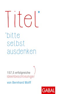 Titel bitte selbst ausdenken - Bernhard Wolff - ebook