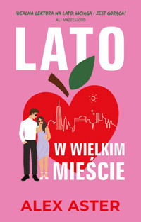Lato w wielkim mieście - Alex Aster - ebook + książka