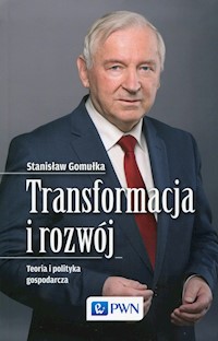 Transformacja i rozwój - Gomułka Stanisław - książka